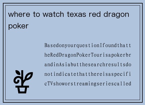 where to watch texas red dragon poker